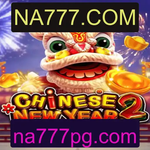 Explorando o Fascinante Mundo do Jogo CHINESENEWYEAR2 no NA777.COM